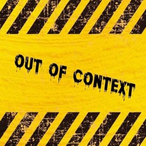The debut of The OUT OF CONTEXT Podcast