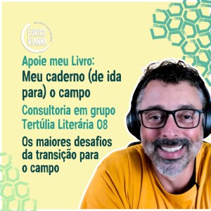 Os maiores desafios da transição para o campo - Consultoria em grupo na Tertúlia 8