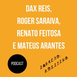 Pensando um sistema de produção e comercialização distribuido para a agricultura regenerativa com Dax Reis, Roger Saraiva, Renato Feitosa e Mateus Arantes