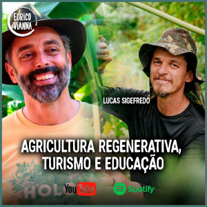 Como a Agricultura Regenerativa e o Turismo Estão Mudando Brumadinho