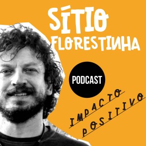 Sítio Florestinha - Agrofloresta, abundância e criptomoedas com Dax Reis