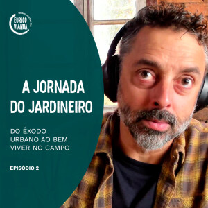 A Complexidade da Vida Rural - Ep.2