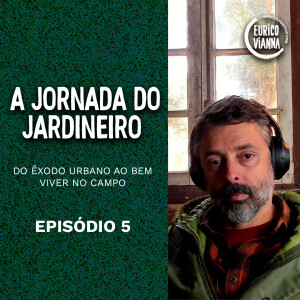 A Transição para o Campo - Ep 5