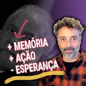 Por que estamos decepcionados com Lula?