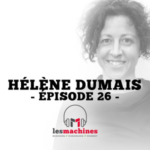 Épisode 26 - Hélène Dumais