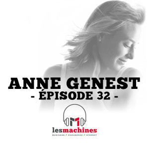 Épisode 32 - Anne Genest