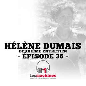 Épisode 36 - Hélène Dumais (Partie II)