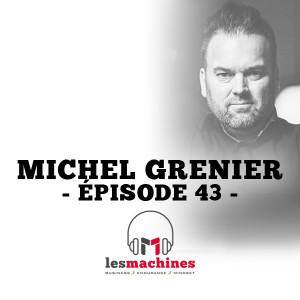 Épisode 43 - Michel Grenier