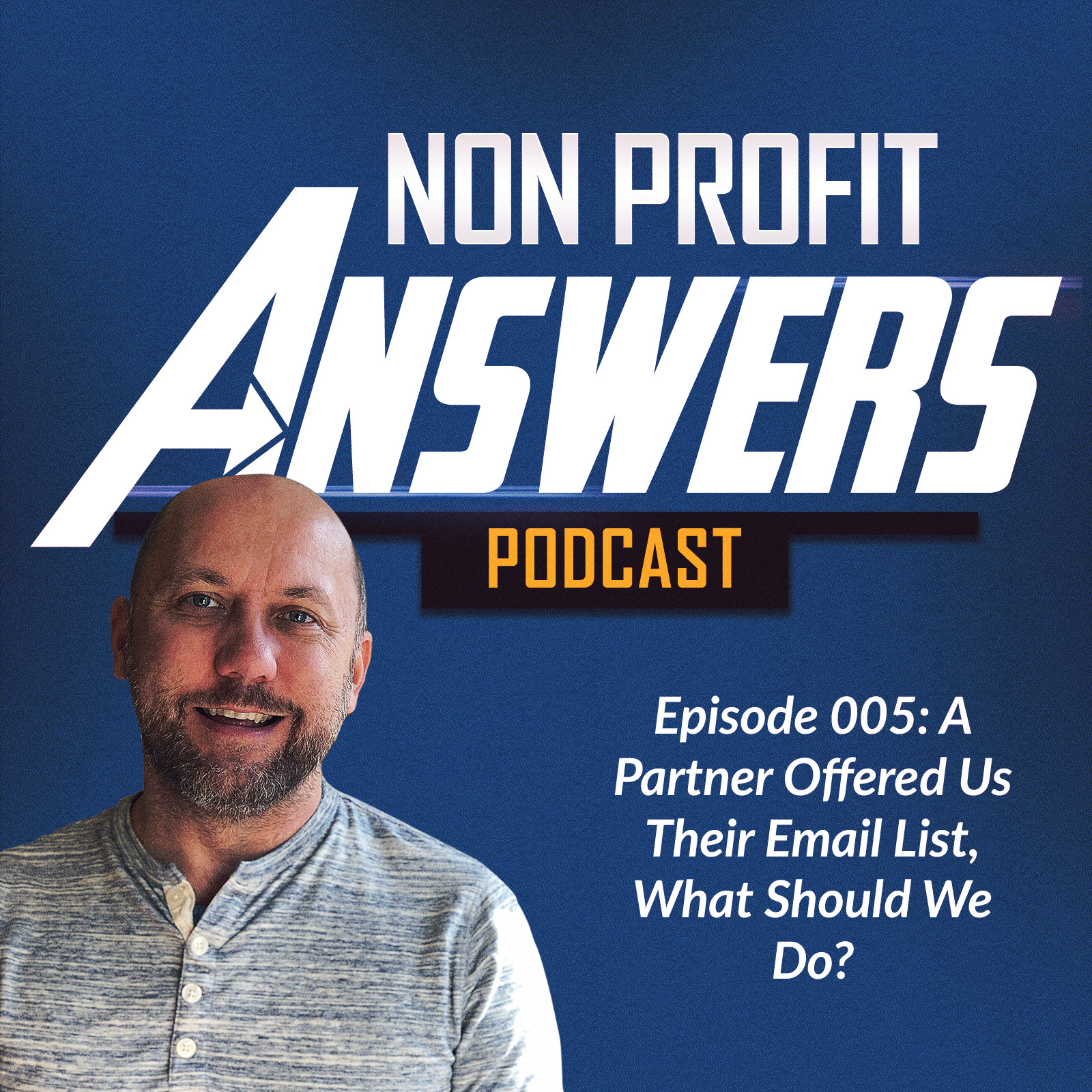 005 - What to Do With 25,000 Email Addresses a Partner Offered Us?
