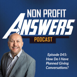 045 - How Do I Elevate Planned Giving Conversations?