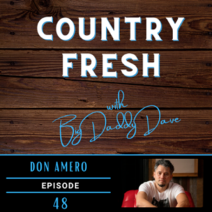 Country Fresh: Don Amero - Episode 48