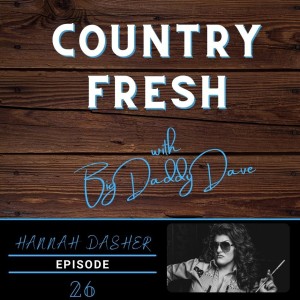 Country Fresh: Hannah Dasher - Episode 26