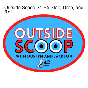 Outside Scoop S1 E5 Stop, Drop, and Roll