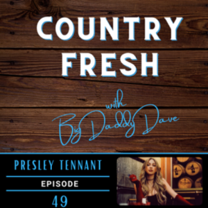 Country Fresh: Presley Tennant - Episode 49