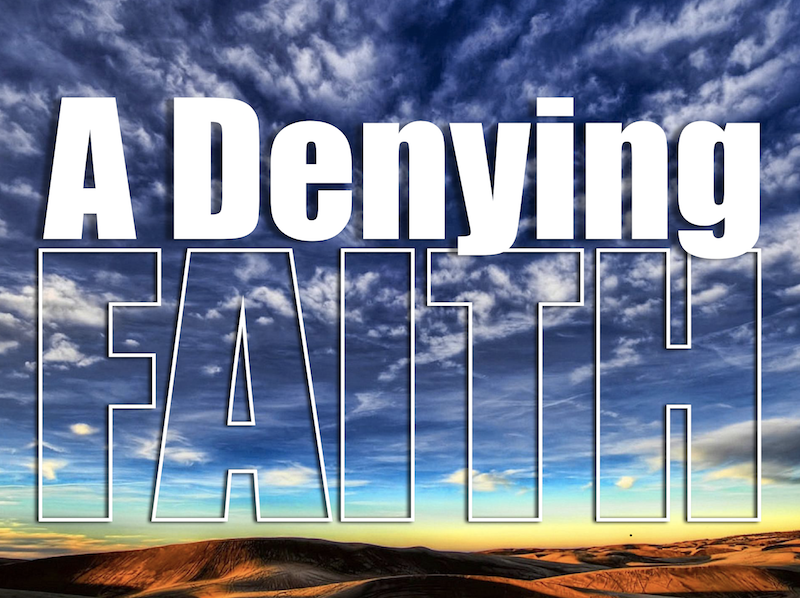 A Denying Faith Part II