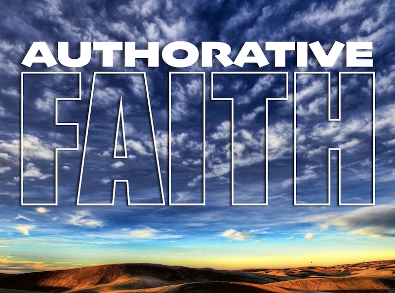 An Authoritative Faith Part III