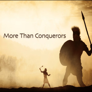 More Than Conquerors