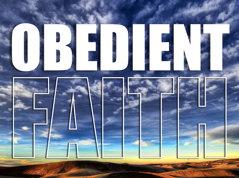 An Obedient Faith Part Three
