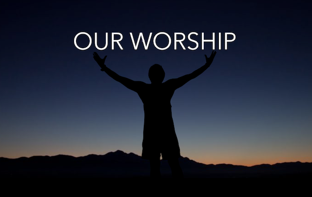 Our Worship Part Three