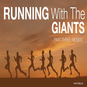 Running With Giants: Moses