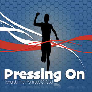 Pressing On: The Promises of God