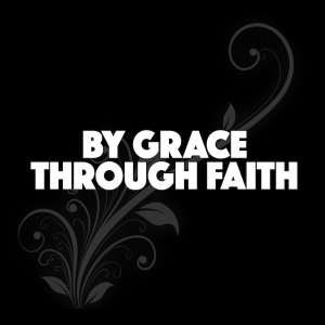 By Grace Through Faith