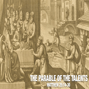 The Parable of the Talents