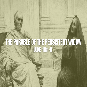 The Parable of the Persistent Widow