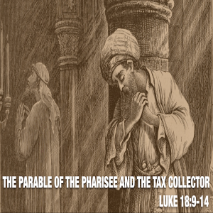 The Parable of the Tax Collector and Pharisee