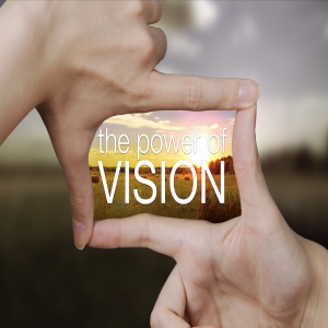 The Power of Vision Part Two