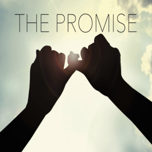 The Promise Part One