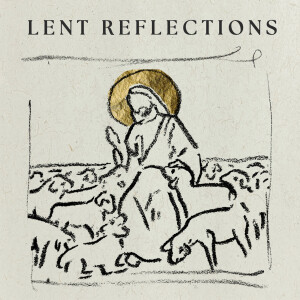 Week 1: Lent Reflections