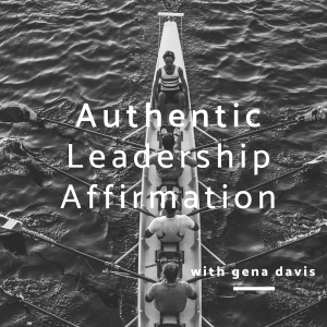 Daily Affirmation for Authentic Leadership with Gena Davis