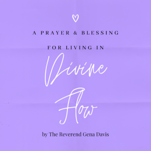 Divine Flow Prayer and Blessing with Gena Davis