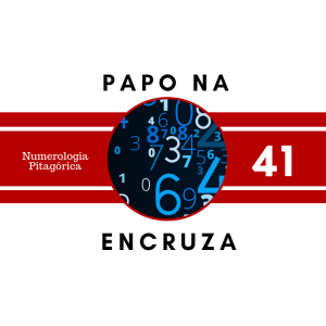 Papo na Encruza 41 - Numerologia Pitagórica