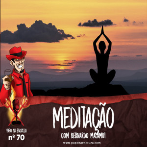 Papo na Encruza 70 - Meditação com Bernardo Malamut