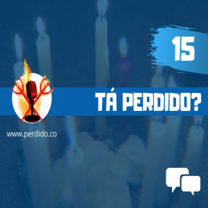 Tá Perdido? - Episódio 15