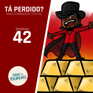 Tá Perdido? - Episódio 42