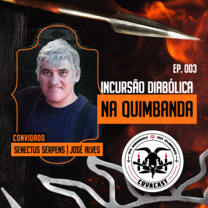 CovaCast 03 | Incursão Diabólica na Quimbanda com José Alves Nahash