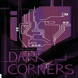 Episode 128: Meet the Author of Dark Corners: Reuben 