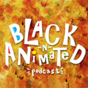 09 Jeff Trammell , Writer, Black N Animated Podcast