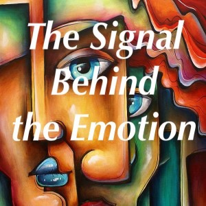 The Signal Behind Emotion