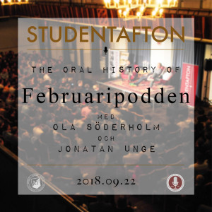 40. The Oral History of Februaripodden med Ola Söderholm och Jonathan Unge