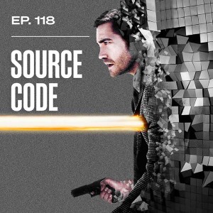 Ep. 118 - Source Code
