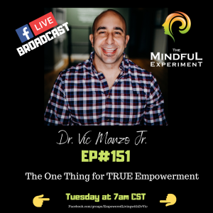 EP#151 - The One Thing for TRUE Empowerment