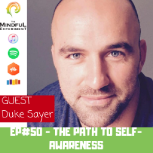 EP#50 - The Path to Self-Awareness