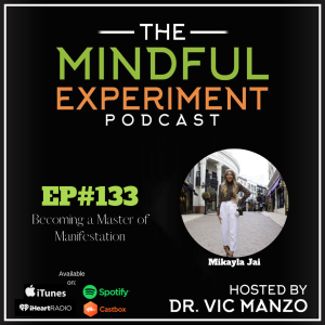 EP#133 - Becoming a Master of Manifestation