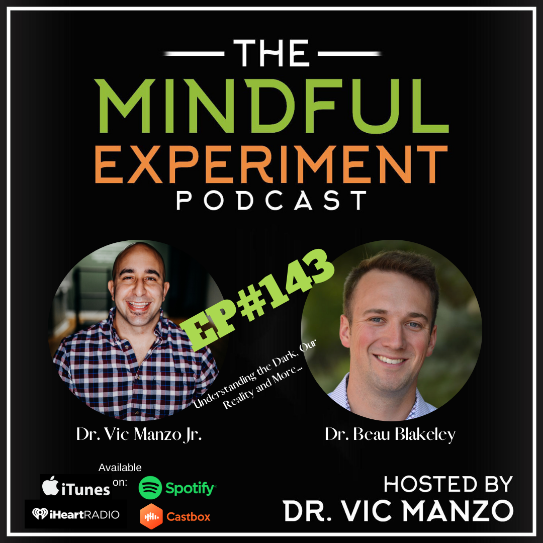 EP#143 - Understanding the Dark, Our Reality and Much More