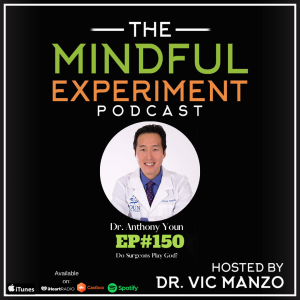EP#150 - Do Surgeons Play God?
