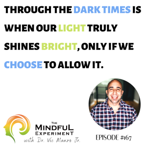 EP#167 - How You See Things Creates Your World